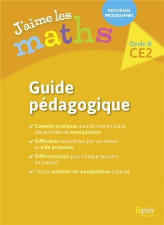 J'aime les maths CE2 cycle 2. Guide pédagogique, Edition 2018