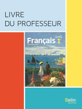 Français 1re Escales. Livre du professeur, Edition 2019
