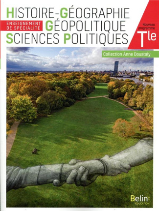 Histoire-Géographie Géopolitique Sciences Politiques Tle Enseignement de spécialité Anne Doustaly. E