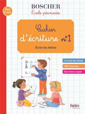 Cahier d'écriture N° 1. Ecrire les lettres, Edition 2020