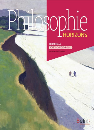 Philosophie Tle Voie Technologique Horizons. Manuel de l'élève, Edition 2020