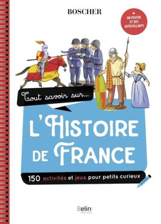 Tout savoir sur... l'histoire de france. Avec 1 poster et des autocollants