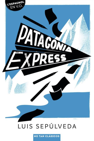 Patagonia express. Textes en français et en espagnol