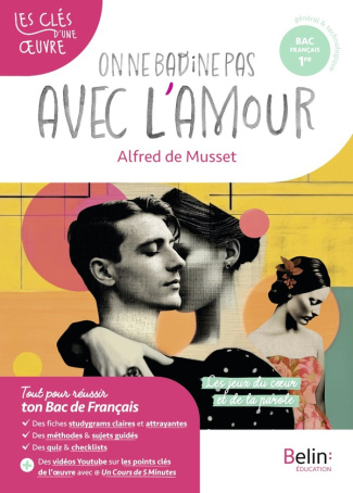 On ne badine pas avec l'amour, Alfred de Musset. Bac français 1re Parcours Les jeux du coeur et de l