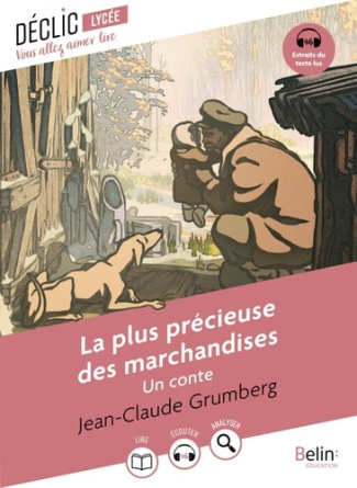 La plus précieuse des marchandises. Un conte