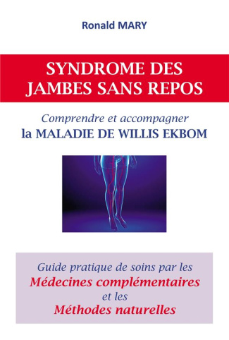 Syndrome des jambes sans repos. Comprendre et accompagner la maladie de Willis Ekbom. Guide pratique