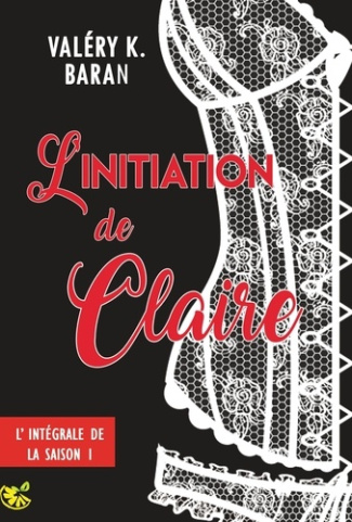 L'initiation de Claire. Saison 1