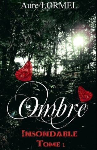 Insondable. Tome 1, Ombre