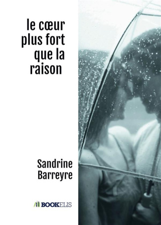 Le coeur plus fort que la raison