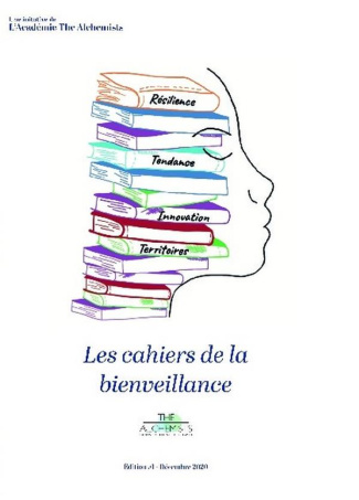 Les cahiers de la bienveillance. Tome 1