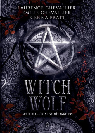 Witch Wolf Article 1 : On ne se mélange pas