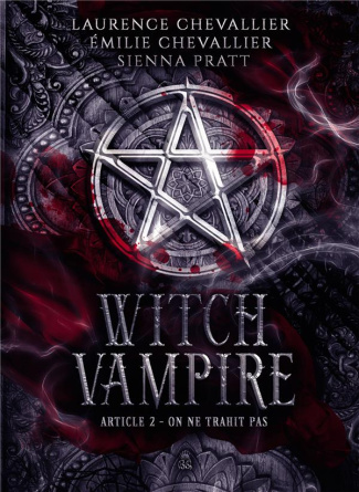 Witch vampire. Article 2 : On ne trahit pas