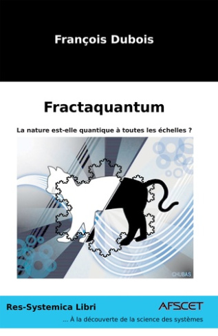 Fractaquantum. La nature est-elle quantique à toutes les échelles ?