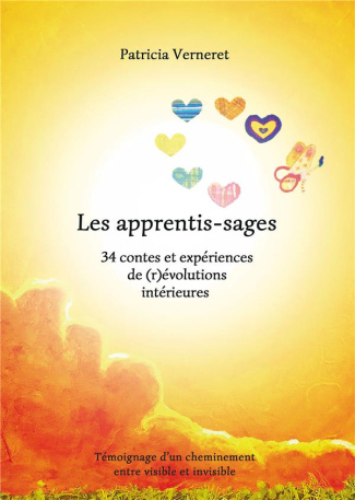 Les apprentis-sages. 34 contes et expériences de (r)évolutions intérieures