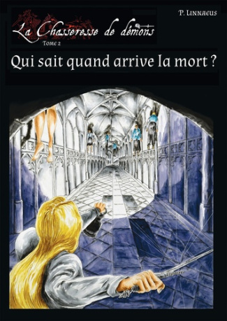 La chasseresse de démons Tome 2 : Qui sait quand arrive la mort ?