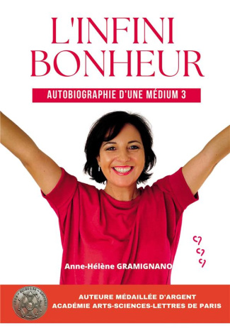 Autobiographie d'une médium. Tome 3, L'infini bonheur