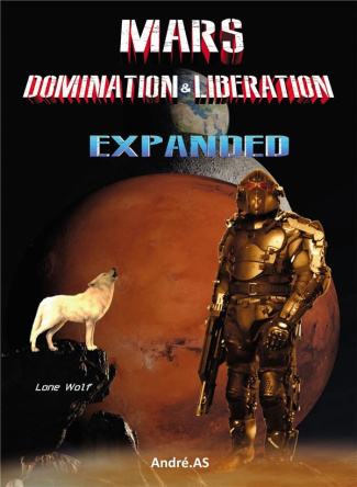 Mars domination & libération. Expanded