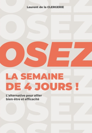 Osez la semaine de 4 jours ! L'alternative pour allier bien-être et efficacité