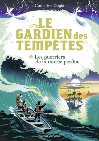 Le Gardien des tempêtes Tome 2 : Les guerriers de la marée perdue