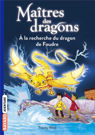 Maîtres des dragons Tome 7 : A la recherche du dragon de Foudre