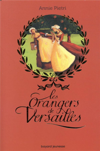 Les orangers de Versailles Tome 1