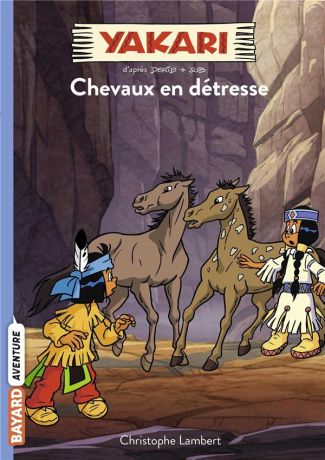 Yakari Tome 9 : Chevaux en détresse