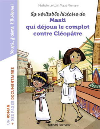 La véritable histoire de Maati, qui déjoua le complot contre Cléopâtre