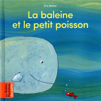 La baleine et le petit poisson