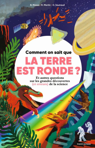 Comment on sait que la Terre est ronde ? Et autres questions sur les grandes découvertes (et erreurs