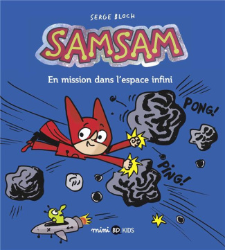 SamSam Tome 7 : En mission dans l'espace infini
