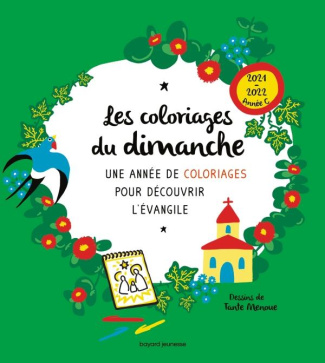 Les coloriages du dimanche année C. Une année de coloriage pour découvrir l'évangile, Edition 2021-2