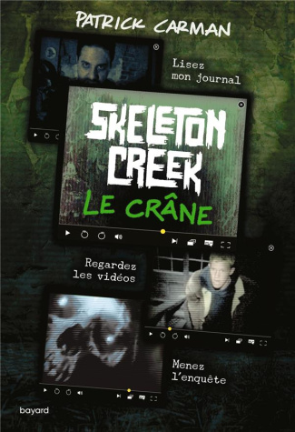 Skeleton Creek Tome 3 : Le Crâne