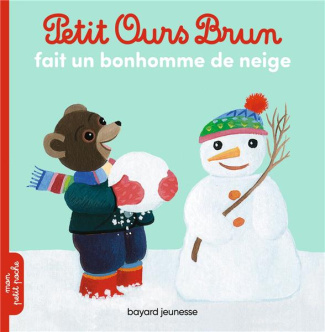 Petit Ours Brun : Petit Ours Brun fait un bonhomme de neige