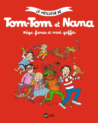 Le meilleur de Tom-Tom et Nana : Méga-farces et mini-gaffes