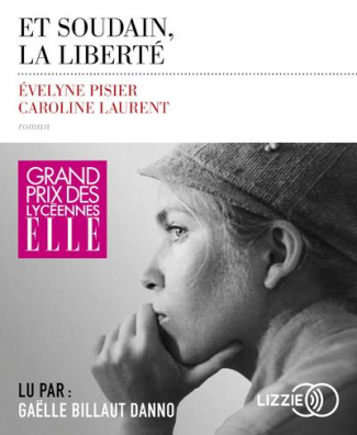 Et soudain, la liberté. 1 CD audio MP3