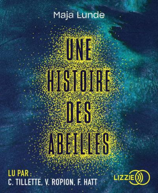 Une histoire des abeilles. 1 CD audio MP3