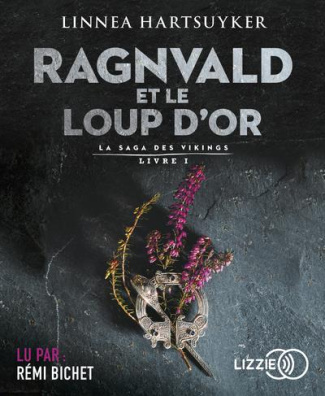 La saga des Vikings Tome 1 : Ragnvald et le loup d'or. 1 CD audio