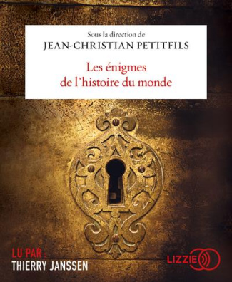 Les énigmes de l'histoire du monde. 1 CD audio MP3