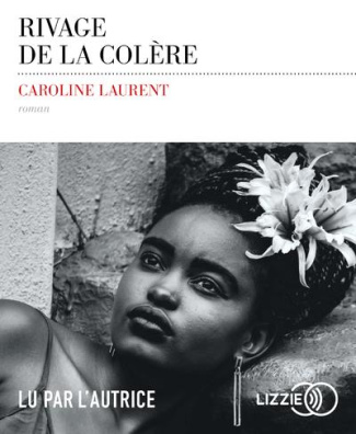 Rivage de la colère. 1 CD audio MP3