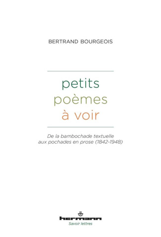 Petits poèmes à voir. De la bambochade textuelle aux pochades en prose (1842-1948)