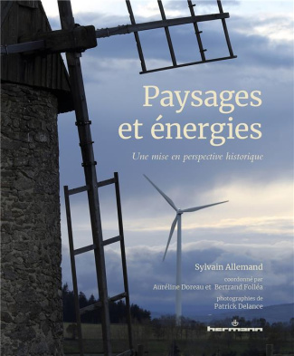 Paysages et énergies. Une mise en perspective historique
