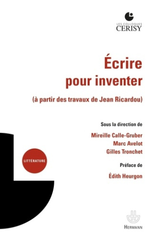 Ecrire pour inventer. A partir des travaux de Jean Ricardou