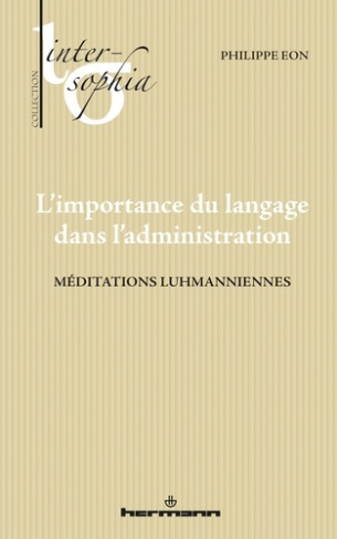 L'importance du langage dans l'administration. Méditations luhmanniennes
