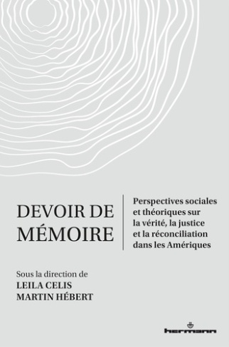 Devoir de mémoire. Perspectives sociales et théoriques sur la vérité, la justice et la réconciliatio