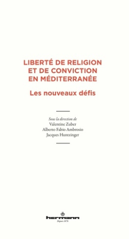 Liberté de religion et de conviction en Méditerranée. Les nouveaux défis