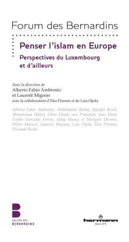Penser l'islam en Europe. Perspectives du Luxembourg et d'ailleurs