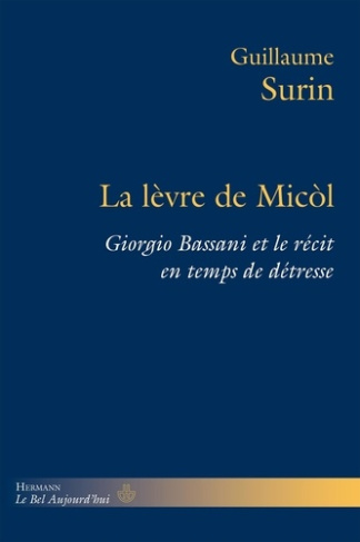 La lèvre de Micòl. Giorgio Bassani et le récit en temps de détresse