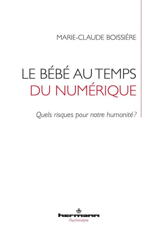 Le bébé au temps du numérique. L'humanité au risque des disrupteurs relationnels