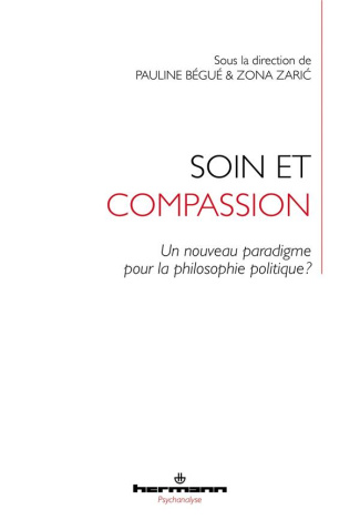 Soin et compassion. Un nouveau paradigme pour la philosophie politique ?