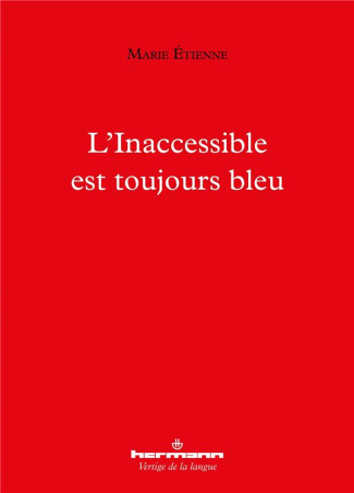L'Inaccessible est toujours bleu